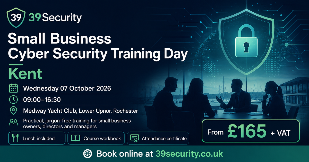 Small Business Cyber Security Training Day - Kent, 07 October 2026, Medway Yacht Club, Lower Upnor, Rochester, Kent Small Business Cyber Security Training Day - Kent, 07 October 2026, Medway Yacht Club, Lower Upnor, Rochester, Kent